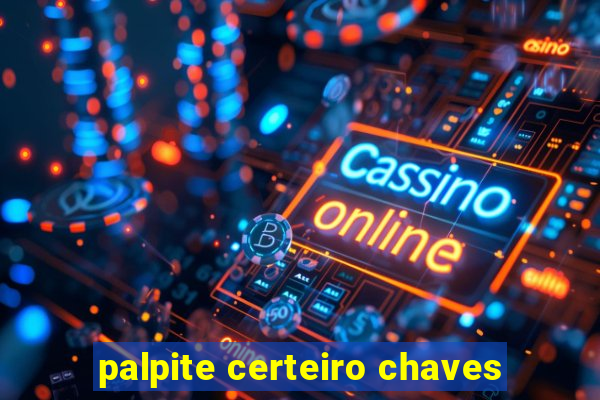 palpite certeiro chaves